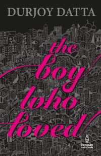 Book Cover for The Boy Who Loved by Durjoy Datta