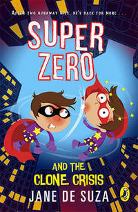Book Cover for SuperZero and the Clone Crisis by Jane De Suza