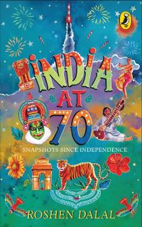 Book Cover for India at 70 by Roshen Dalal