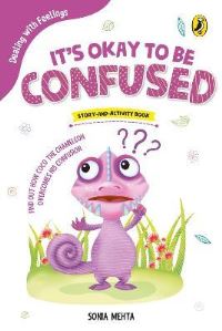 Book Cover for It's Okay to Be Confused (Dealing With Feelings) by Sonia Mehta
