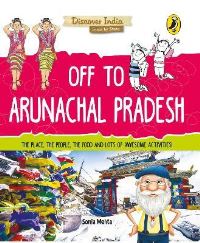 Book Cover for Off to Arunachal Pradesh (Discover India) by Sonia Mehta