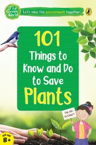 Book Cover for 101 Things to Know and Do to Save Plants (The Green World) by Penguin India