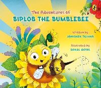 Book Cover for The Adventures of Biplob the Bumblebee. Volume 1 by Abhishek Talwar