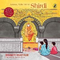Book Cover for Amma, Take Me to Shirdi by Bhakti Mathur