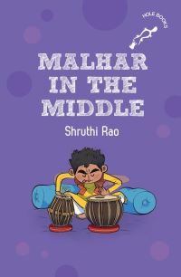 Book Cover for Malhar in the Middle (hOle Books) by Shruthi Rao