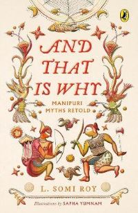 Book Cover for And That Is Why . . . Manipuri Myths Retold by L Somi Roy