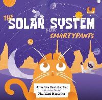 Book Cover for The Solar System for Smartypants by Anushka Ravishankar