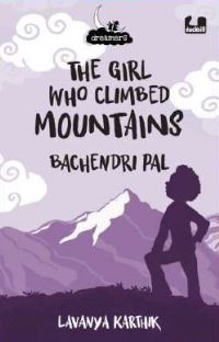 Book Cover for The Girl Who Climbed Mountains by Lavanya Karthik