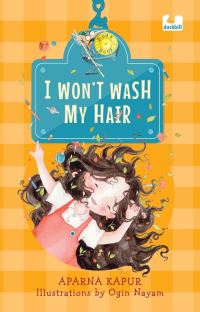 Book Cover for I Wont Wash My Hair by Aparna Kapur