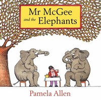 Book Cover for Mr McGee and the Elephants by Pamela Allen