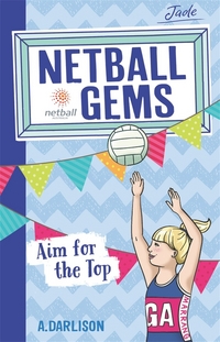 Book Cover for Aim for the Top by Aleesah Darlison