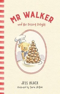 Book Cover for Mr Walker and the Dessert Delight by Jess Black