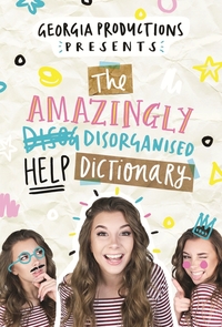 Book Cover for Amazingly Disorganised Help Dictionary, The by Georgia Productions