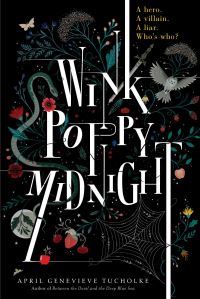 Book Cover for Wink, Poppy, Midnight by April Genevieve Tucholke