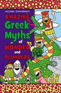 Book Cover for Amazing Greek Myths of Wonder and Blunders by Mike Townsend