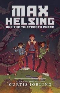 Book Cover for Max Helsing and the Thirteenth Curse by Curtis Jobling