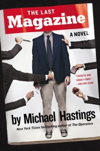 Book Cover for The Last Magazine by Michael Hastings