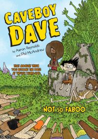 Book Cover for Caveboy Dave, Not So Faboo by Aaron Reynolds