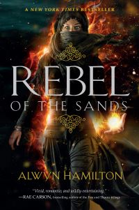 Book Cover for Rebel of the Sands by Alwyn Hamilton