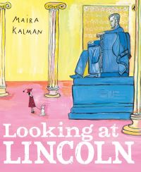 Book Cover for Looking at Lincoln by Maira Kalman