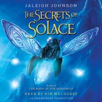 Book Cover for The Secrets of Solace by Jaleigh Johnson