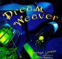 Book Cover for Dream Weaver by Jonathan London, Rocco Baviera