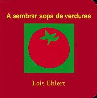 Book Cover for A Sembrar Sopa De Verduras by Lois Ehlert, Alma Flor Ada, F Isabel Campoy