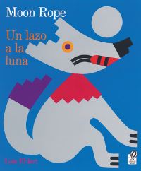 Book Cover for Moon Rope/Un Lazo a La Luna by Lois Ehlert