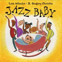 Book Cover for Jazz Baby by Lisa Wheeler, R Gregory Christie