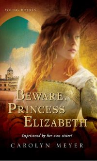 Book Cover for Beware, Princess Elizabeth by Carolyn Meyer