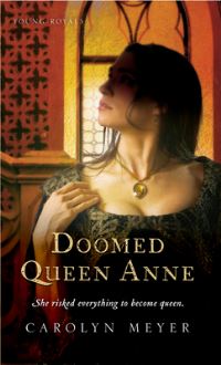 Book Cover for Doomed Queen Anne by Carolyn Meyer
