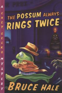Book Cover for The Possum Always Rings Twice by Bruce Hale