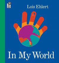 Book Cover for In My World by Lois Ehlert