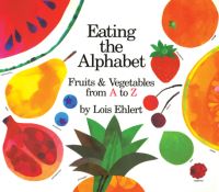 Book Cover for Eating the Alphabet by Lois Ehlert