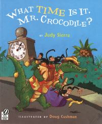 Book Cover for What Time Is It, Mr. Crocodile? by Judy Sierra