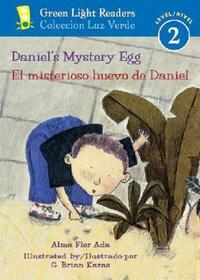 Book Cover for Daniel's Mystery Egg/El Misterioso Huevo De Daniel by Alma Flor Ada