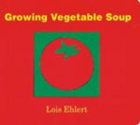 Book Cover for Growing Vegetable Soup by Lois Ehlert