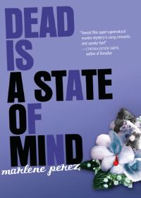 Book Cover for Dead Is a State of Mind by Marlene Perez