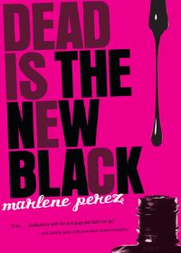 Book Cover for Dead Is the New Black by Marlene Perez