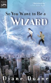 Book Cover for So You Want to Be a Wizard by Diane Duane