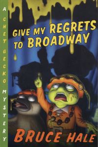Book Cover for Give My Regrets to Broadway by Bruce Hale