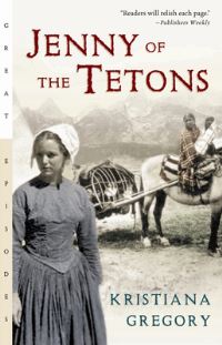 Book Cover for Jenny of the Tetons by Kristiana Gregory