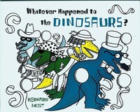 Book Cover for Whatever Happened to the Dinosaurs? by Bernard Most