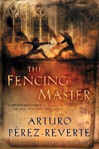Book Cover for The Fencing Master by Arturo PerezReverte