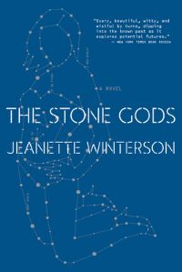 Book Cover for The Stone Gods by Jeanette Winterson
