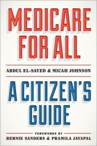 Book Cover for Medicare for All by Abdul ElSayed, Micah Johnson