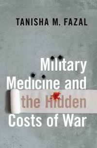 Book Cover for Military Medicine and the Hidden Costs of War by Tanisha M Fazal