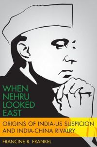 Book Cover for When Nehru Looked East by Francine R Frankel