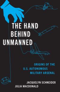 Book Cover for The Hand Behind Unmanned by Jacquelyn Schneider, Julia Macdonald