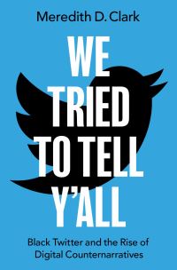 Book Cover for We Tried to Tell Y'all by Meredith D Clark